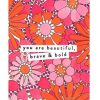 Lifestyle Infinite She | Beautiful, Brave And Bold Greeting Card