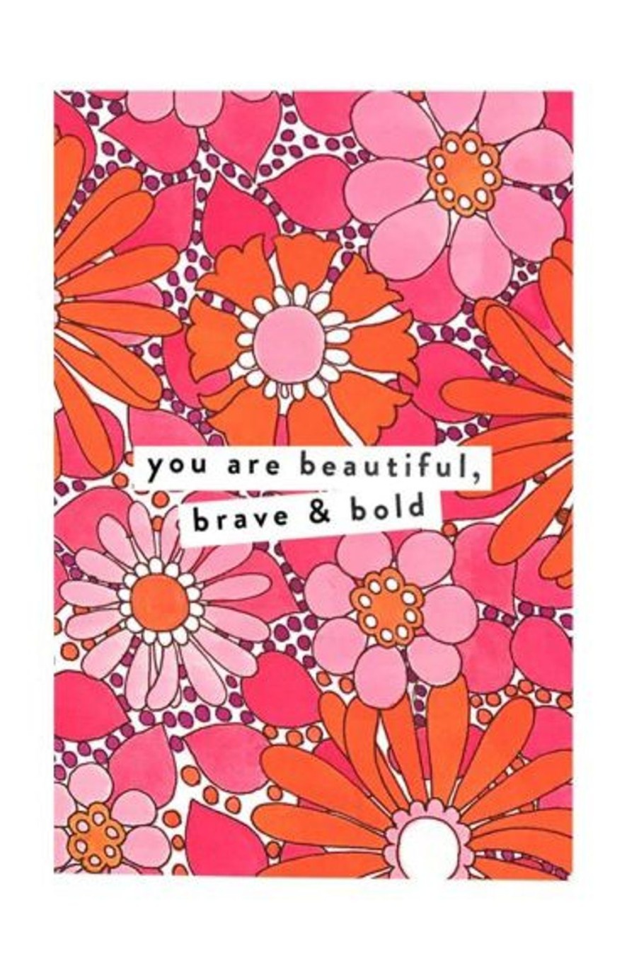 Lifestyle Infinite She | Beautiful, Brave And Bold Greeting Card